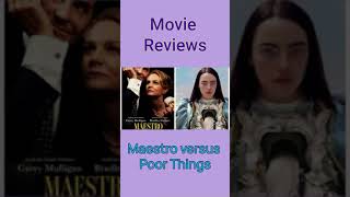 Movie Reviews: Maestro Vs Poor Things