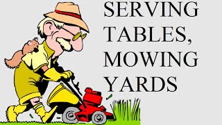 Nothing Wrong With "Serving Tables, Mowing Yards"