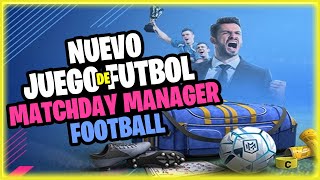 Matchday Manager: Football - PROBAMOS este NUEVO JUEGO