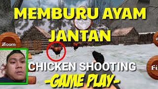 Chicken Shooting :Game Play | memburu ayam jantan😆