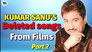 Kumar Sanu's Deleted Songs / Bollywood Rare Unreleased Songs Udit Narayan Sonu Nigam Abhijeet Alka