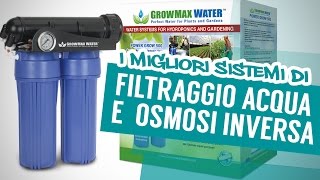 GrowMax Water » Sistemi di Filtraggio Acqua e Osmosi Inversa