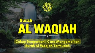 CUKUP DENGARKAN!! CARA MENGAMALKAN SURAH AL WAQIAH MERDU SEDIH BIKIN MENANGIS ZAIN ABU KAUTSAR