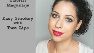 Tutorial Maquillaje: Easy Smokey with Two Lips / Silvia Serrano