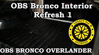 OBS Bronco Interior Updates || Legacy 4x4