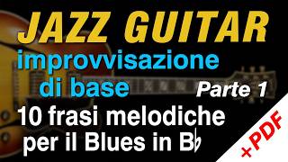 CHITARRA JAZZ: 10 frasi melodiche per l'improvvisazione nel Jazz-Blues, parte 1 (con PDF gratuito)