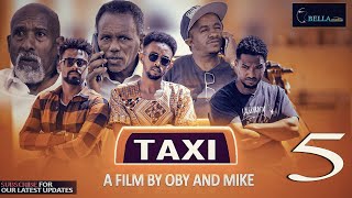 New Eritrean comedy movie Taxi 2022 - ታክሲ - ሓዳስ ኮሜድያዊት ፊልም - Bella Media - Part 5