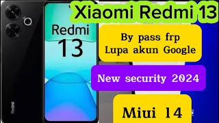 Redmi 13 by pass frp lupa akun Google miui 14 New seg via unlock tool