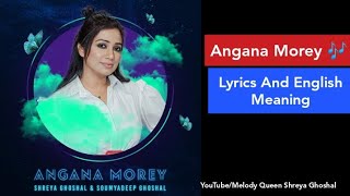 Angana Morey - Lyrics and English Translation - Shreya Ghoshal