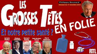 La petite santé des grosses têtes en folie (17 novembre 2010)