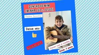 Dentro de mim (Minha luz é Jesus - padre Zezinho) - Erick Sefstrom - Cover