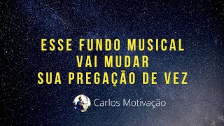 FUNDO MUSICAL PARA PREGAÇÃO