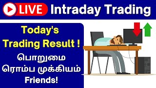 Live Intraday Trading | ரொம்ப முக்கியமான Learning இன்று உங்களுக்கு!