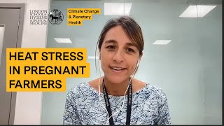 Heat Stress in Pregnant Farmers - Dr Ana Bonell