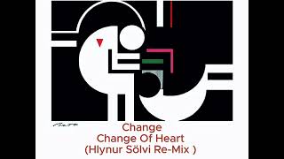 Change - Change of heart ( Hlynur Sölvi Re-Mix )