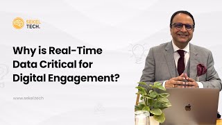 Why is Real-Time Data Critical for Digital Engagement?