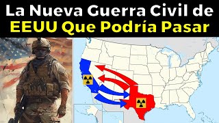 Así Sería Una Nueva Guerra Civil en EEUU (Que Si Podría Pasar)