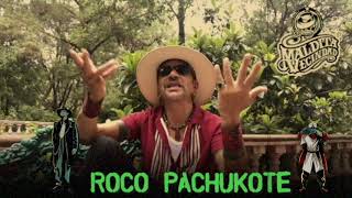 Roco Pachukote / Maldita Vecindad / Saludos de Paz y Baile.