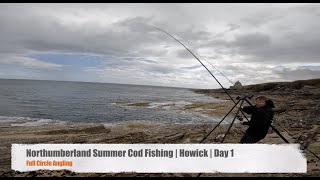 Northumberland Summer Cod Fishing | Howick | Day 1 #codfishing#northumberland#rockfishing