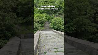 Sanahin Bridge  Debed River,  Armenia #short #travel #armenia