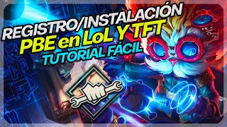 Cómo Instalar y jugar en el PBE de LoL o TFT en 2024