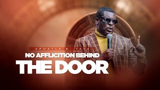 SUNDAY (AFTERNOON) SERVICE: NO AFFLICTION BEHIND THE DOOR