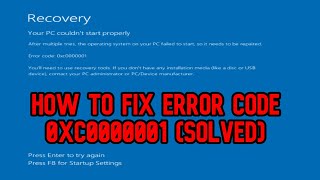 How to (FIXED) Code 0xc0000001 Windows 10 (BootBCD) Error code 0xc0000001