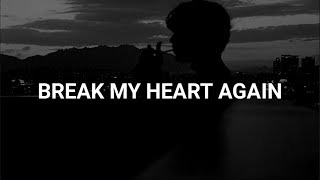 Finneas - Break My Heart Again (Lyrics)