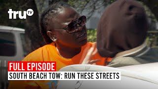 South Beach Tow | Season 4: Run These Streets | Watch the Full Episode | truTV