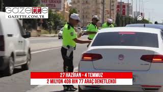 Trafik ekipleri 2 milyondan fazla aracı denetledi