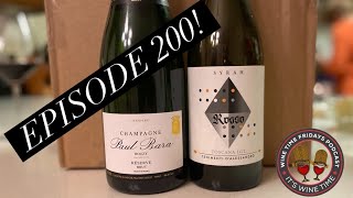 Episode 200 - Episode 200! Let's Pop a Champagne! - Wine Time Fridays