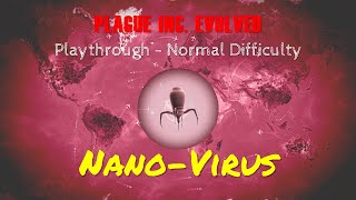 Plague Inc. Evolved: Nano-Virus (Normal Difficulty)