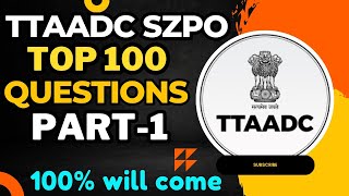 TTAADC Subzonal Development Officer | Top 100 Questions Masterclass Part -1 | #ttaadc #jrbt #tpsc