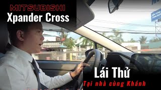 Trải Nghiệm Lái Thử Xpander Cross Tại Nhà Khách - Góc Nhìn Thực Tế