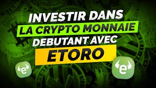 comment investir dans la crypto monnaie debutant avec etoro