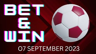 FOOTBALL PREDICTIONS 07/09/2023 | SURE 2 ODDS | SURE SOCCER BETS | WINNING BETTING TIPS | SURE BETS