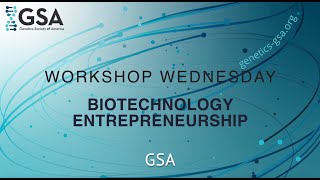 #WorkshopWednesday : Biotechnology  Entrepreneurship