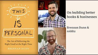 On building better books & businesses // This is Personal // Brennan Dunn & robfitz