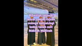 Bismillah selamet lancar sampai tujuan semoga sampai lagi ke dua tanah suci Makkah Madinah #shorts