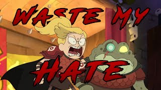 Waste My Hate - Amphibia [Sasha] AMV