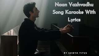 Naan Vazhvadhu Tamil Christian Song Karaoke With Lyrics - By Suriya Titus