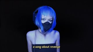 a song about revenge on your abuser - Anya Nami (snippet)