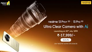 Realme 13 Pro series india launch 30 July officially confirmed | Flipkart Price listed 😍