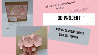 Tolles 3D Projekt basteln - Muttertagskarte mit Pop Up Blumenstrauß / Karte mit Überraschungseffekt