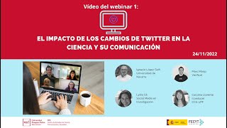 Webinar 1: "El impacto de los cambios de Twitter en la ciencia y su comunicación"