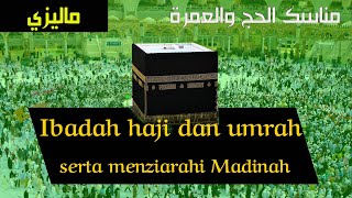 Ibadah haji dan umrah serta menziarahi Madinah