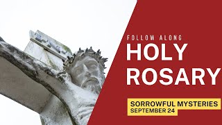 Tuesday's Rosary -- SORROWFUL Mysteries -- Follow Along ❤️ Virtual Rosary (September 24)