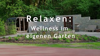 "Relaxen: Wellness im eigenen Garten" | Axel Pielmann GaLaBau | LaGa 2023 Bad Gandersheim