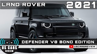 2021 LAND ROVER DEFENDER V8 BOND EDITION Review Release Date Specs Prices