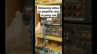 dalawang sabay na amplifier dito na pang sub